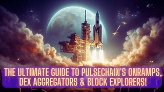 The Ultimate Guide To PulseChain's Onramps, Dex Aggregators & Block Explorers!