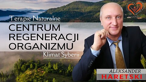 Klimat Syberii Terapie Naturalne Centrum Regeneracji Organizmu w Ofercie Aleksandra Haretskiego.