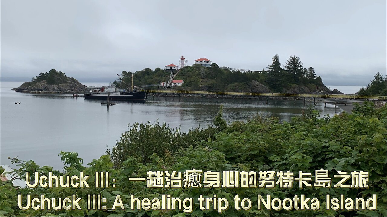 Uchuck III:A healing trip to NootKa Island
