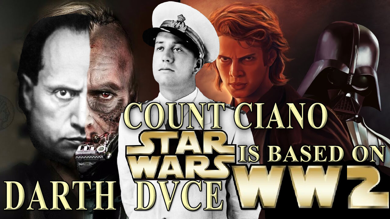 STAR WARS IS BASED ON WORLD WAR 2 DARTH DVCE COUNT CIANO "LONG LIVE ITALY"