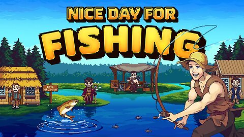 Nice Day For Fishing: Trailer