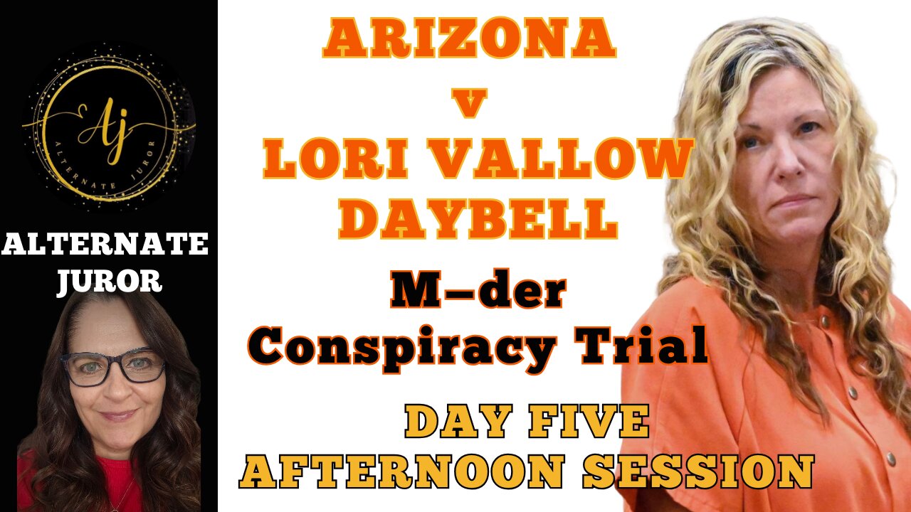 Lori Vallow Daybell Trial: Day 5 — Afternoon Session