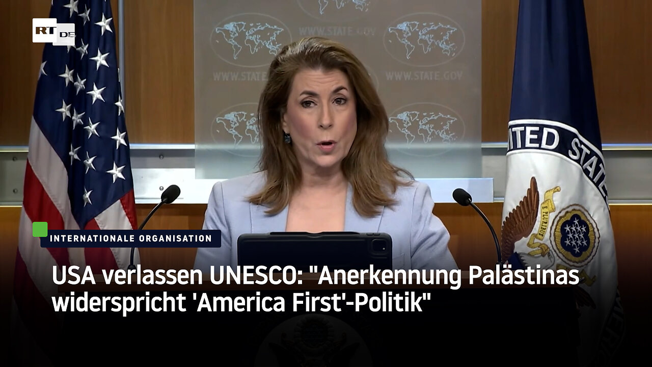 USA verlassen UNESCO: "Anerkennung Palästinas widerspricht America First-Politik"