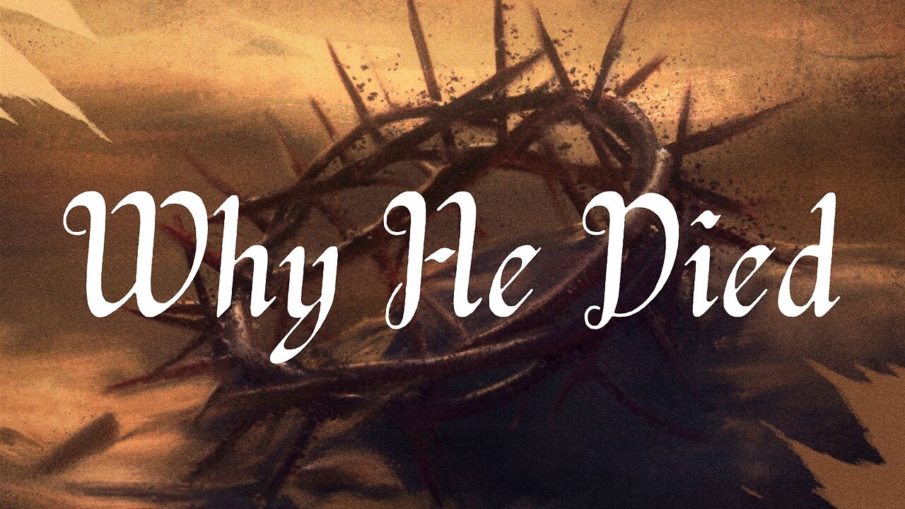 Why he Died