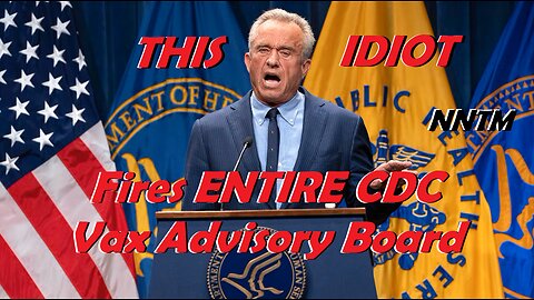 RFKjr Fires CDC Vaccine Advisory Board - Nightly News This Morning