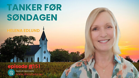 Helena Edlund: Tanker før søndagen #151