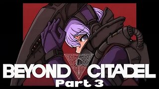 Beyond Citadel - A Little Too Wet