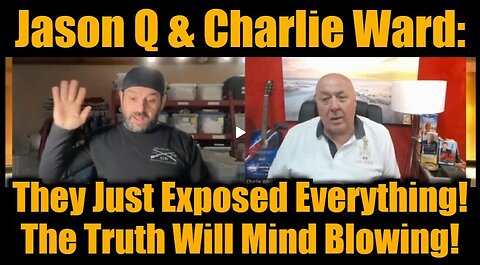 Jason Q & Charlie Ward- They Just Exposed Everything! The Truth Will Mind Blowing!
