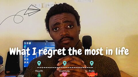 What I regret the most in life