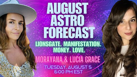 AUGUST ASTRO SHOW | Lions Gate, Manifestation, Money & Love