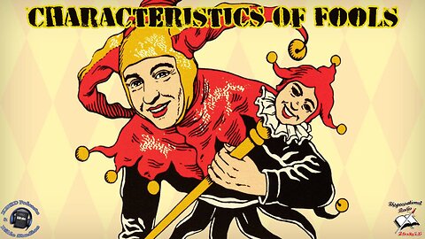 Characteristics Of Fools (2:15 Workman's Podcast)