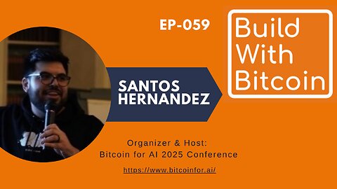 The Bitcoin-AI Revolution: Inside the Upcoming Bitcoin for AI Conference with Santos Hernandez