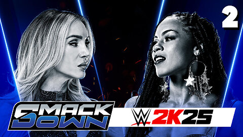 WWE 2K25 Smackdown March 14 - Match 2: The Queen PREVAILS!