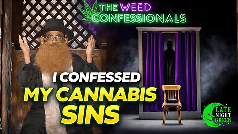 Weed Confessional