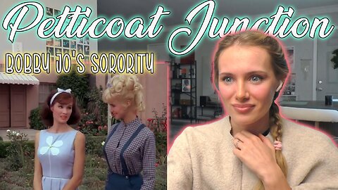 Petticoat Junction S03E06-Bobby Jo's Sorority!!! Russian Girl First Time Watching!!!