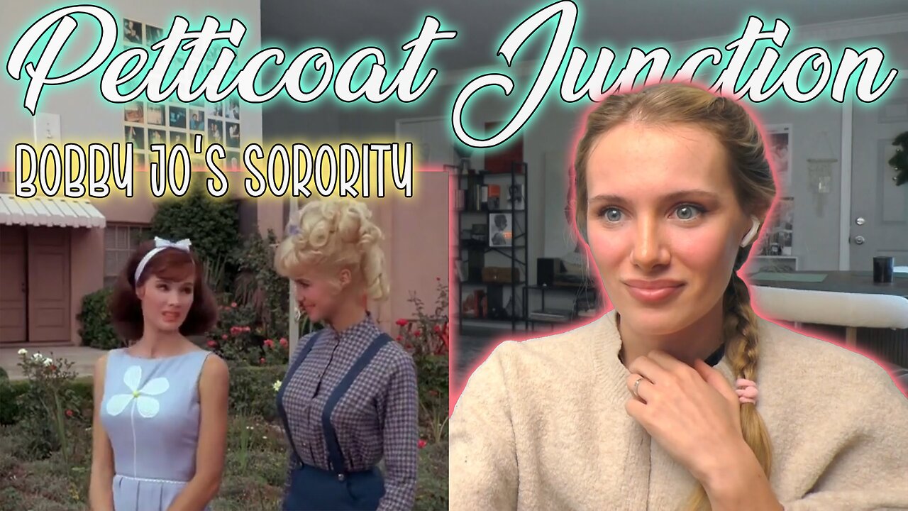 Petticoat Junction S03E06-Bobby Jo's Sorority!!! Russian Girl First Time Watching!!!