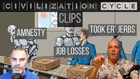 Civilization Cycle CLIPS - Job Losses, Robotic Replacement, Mass Amnesty