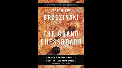 The Grand Chessboard: American Primacy And Its Geostrategic Imperatives by Zbigniew Brzezinski