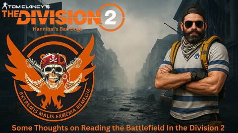 Division 2 What the Game Doesn't Teach You Reading the Battlefield