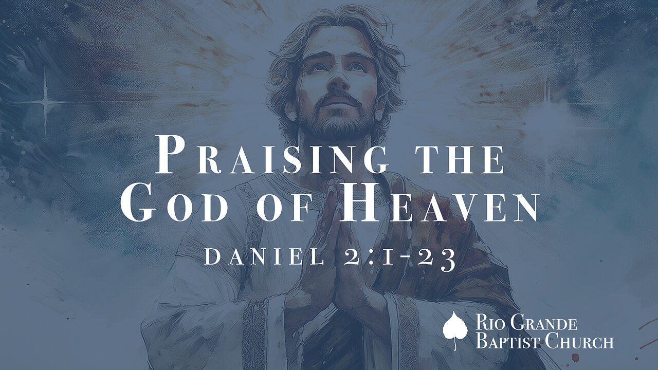 Praising the God of Heaven