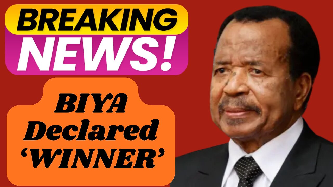 Breaking News: Paul BIYA Declared 'Winner'