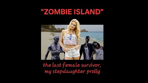 "ZOMBIE ISLAND" (Would bang your stepdaughter to save the world?) Season2 Episode5