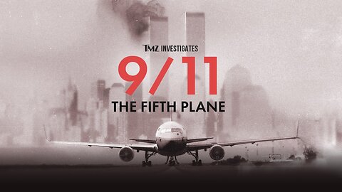 TMZ Investigates: 9/11: The Fifth Plane