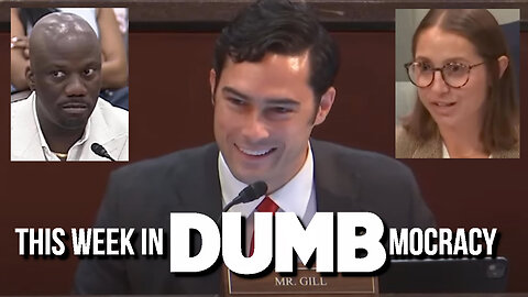 This Week in DUMBmocracy: Brandon Gill Takes Down Two Buffoonish "Experts" WIthin a Week!