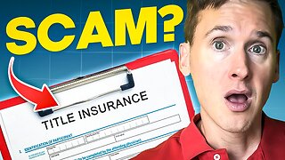 Is Title Insurance a Scam? | How to Avoid Wasting Money on Your Mortgage