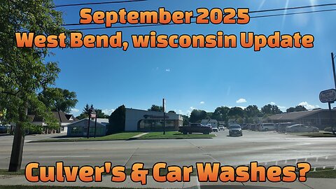 September 2025 West Bend, Wisconsin Update: Culver's & Car Washes?
