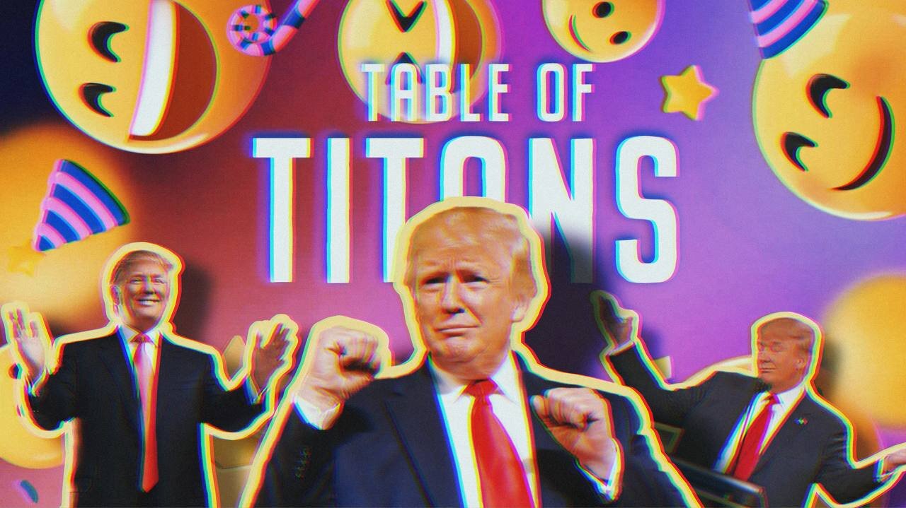 Table of Titans- Trump’s Happy Endings 11/20/25 (9:30pm)