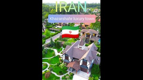 Khazarshahr luxury town IRAN Mazandaran 🇮🇷
