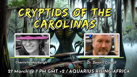 CRYPTIDS OF THE CAROLINAS with Dr. Dennis Carroll