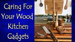 Caring For Your Wood Kitchen Gadgets