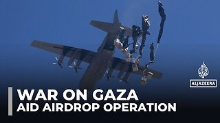 Gaza aid airdrops spark desperation as food crisis worsens, Israeli strikes continue