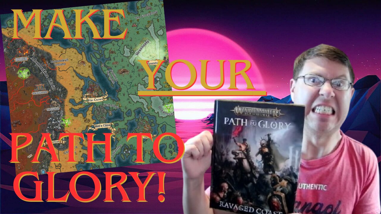 Use THESE to Help You Create Your First Path to Glory Ravaged Coast Campaign!