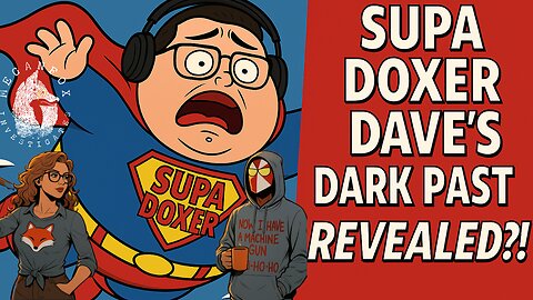 SUPA DOXER DAVE'S DARK PAST REVEALED?! WHAT THE HALE$???