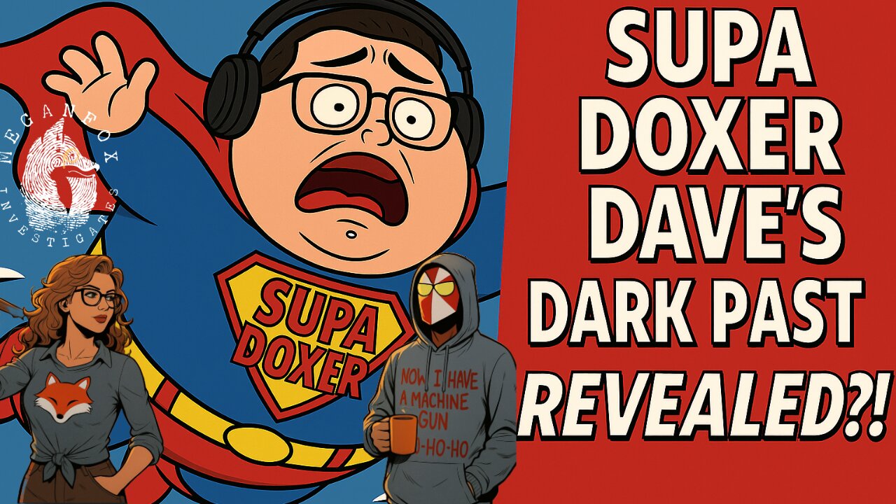 SUPA DOXER DAVE'S DARK PAST REVEALED?! WHAT THE HALE$???
