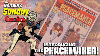Mr Nailsin's Sunday Comics: Introducing Peacemaker!