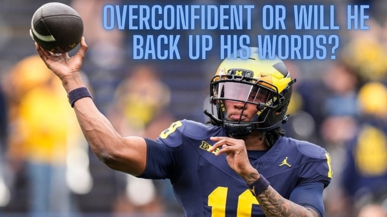 Bryce Underwood is certainly not short of confidence heading into Michigan's 2025 season