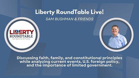 God, Family & Honest Money: The Truth About U.S. Foreign Policy | Liberty RoundTable Live Hour 2