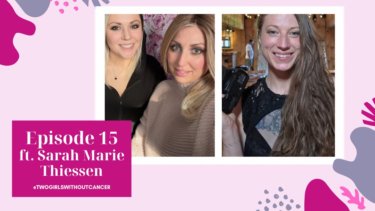 Two Girls With(out) Cancer - S2 E15 - Wild Love pt.1