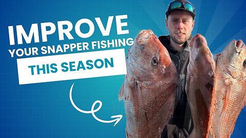 Snapper Fishing Made Easy — 5 Key Tips