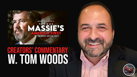 504: Thomas Massie’s America First - Creators’ Commentary w. Tom Woods