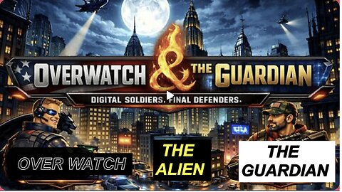 THE ALIEN W/ OVERWATCH & THE GUARDIAN EPISODE 1 NEW FORMAT AND CRAZY SHIT WAS SHARED.