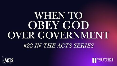 When To Obey God Over Government 11am April 27, 2025