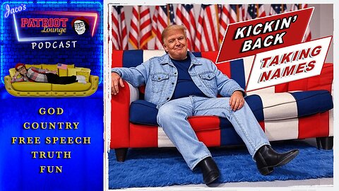 EP 213: Kickin' Back and Taking Names | Current News and Events with Humor