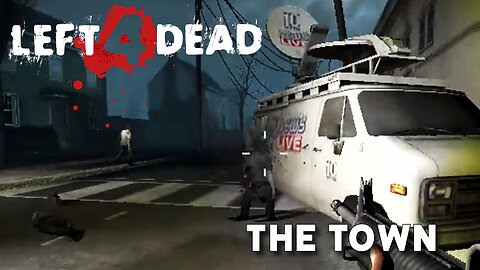 Left 4 Dead: Death Toll - The Town (Chapter 4 Playthrough)