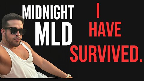 I Have Survived (Asia Medical Arc) | Midnight MLD