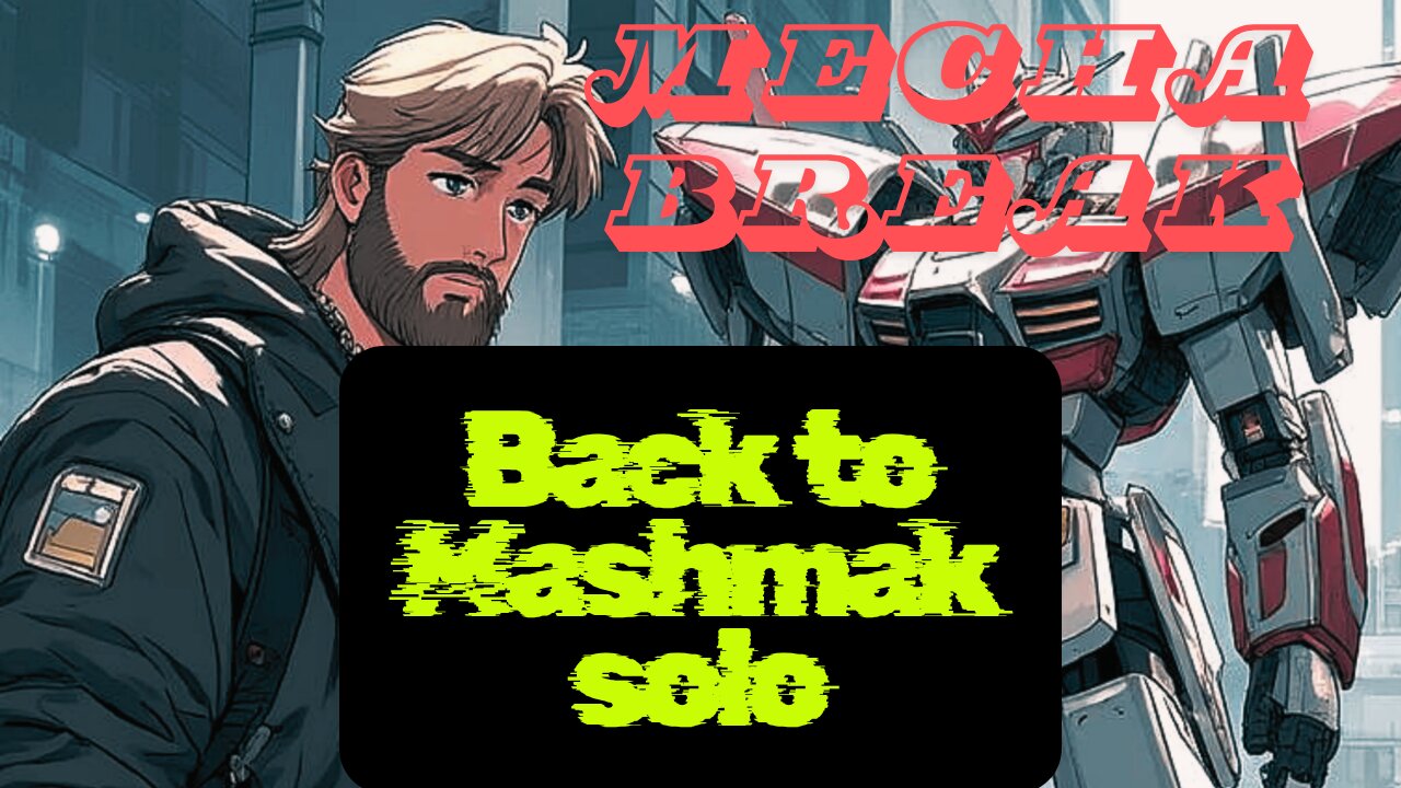 Back running solo mashmak in #mechabreak